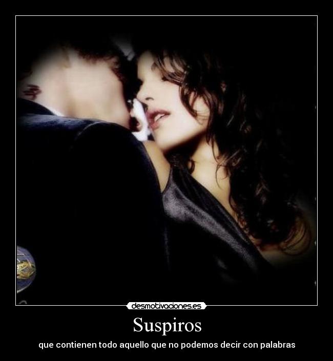 Suspiros - que contienen todo aquello que no podemos decir con palabras
