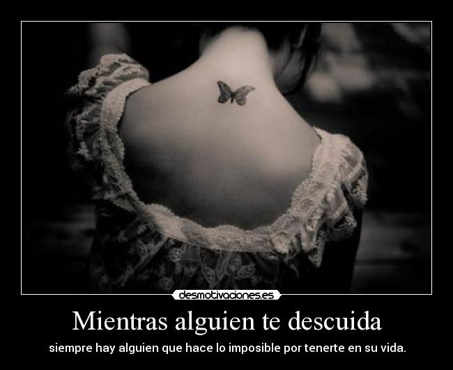 Mientras alguien te descuida -