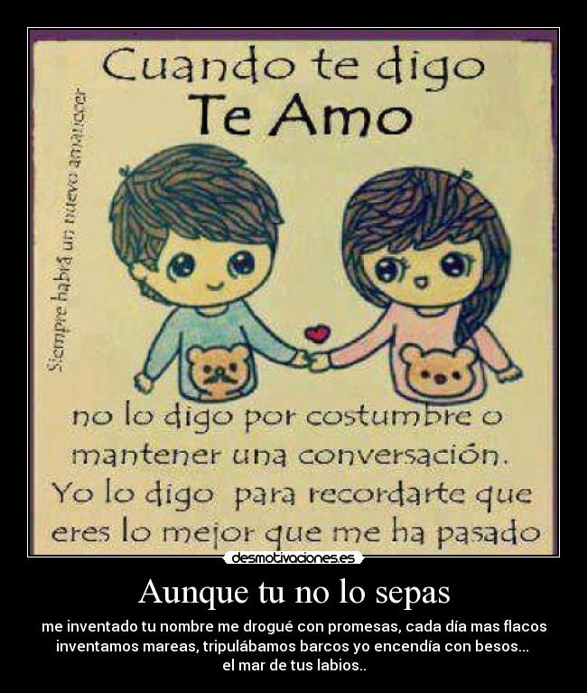Aunque Tu No Lo Sepas Desmotivaciones