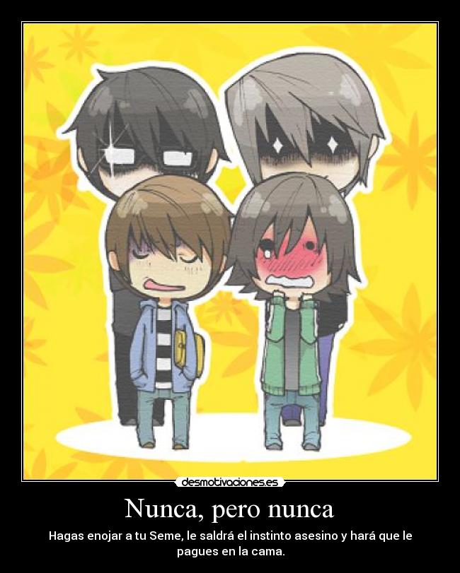 Nunca, pero nunca -