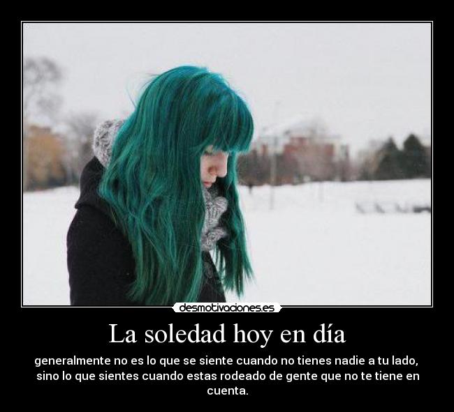 La soledad hoy en día -