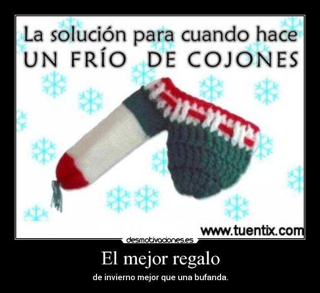 El mejor regalo - de invierno mejor que una bufanda.