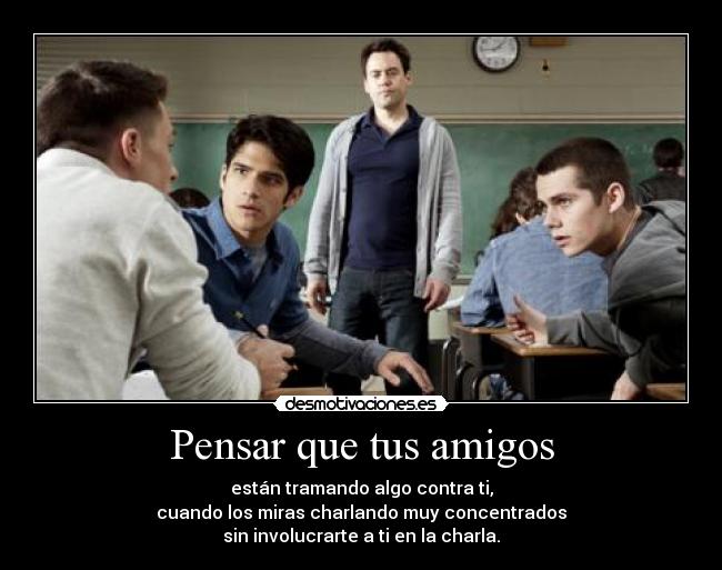 Pensar que tus amigos - 