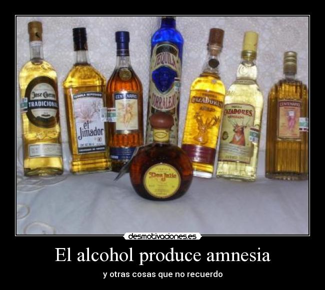 El alcohol produce amnesia - y otras cosas que no recuerdo