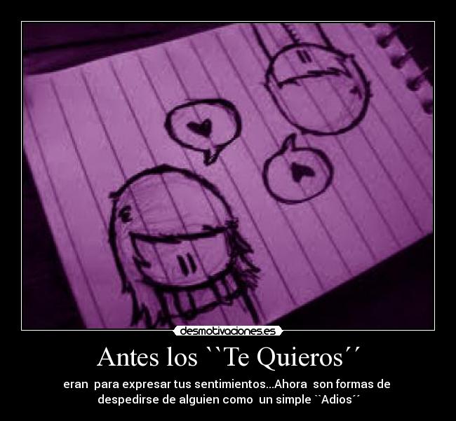 Antes los ``Te Quieros´´ - 