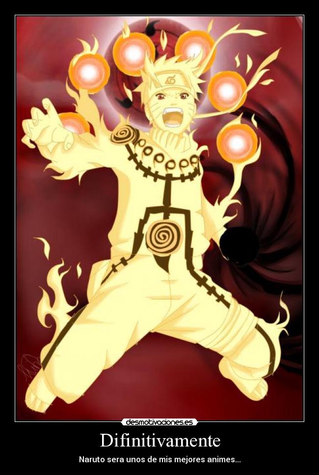 Difinitivamente - Naruto sera unos de mis mejores animes...