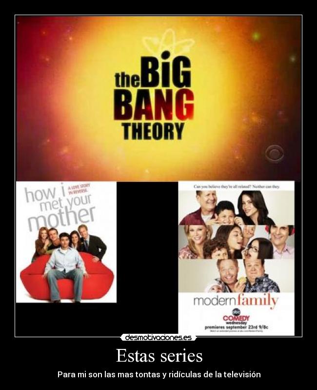 Estas series - Para mi son las mas tontas y ridículas de la televisión