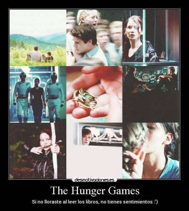 The Hunger Games - Si no lloraste al leer los libros, no tienes sentimientos :)