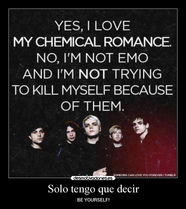 Solo tengo que decir - BE YOURSELF!