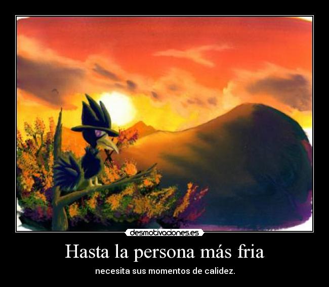 Hasta la persona más fria - 