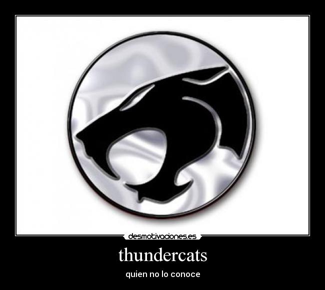 thundercats - quien no lo conoce