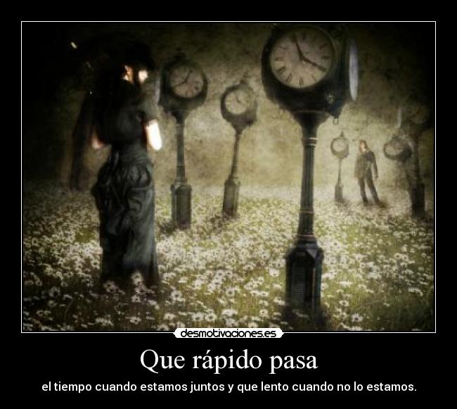 Que rápido pasa - 