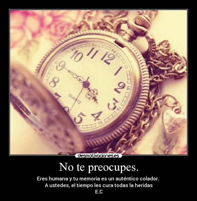 No te preocupes. - 