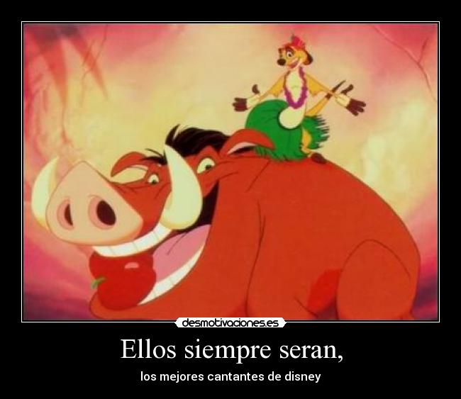 Ellos siempre seran, - los mejores cantantes de disney