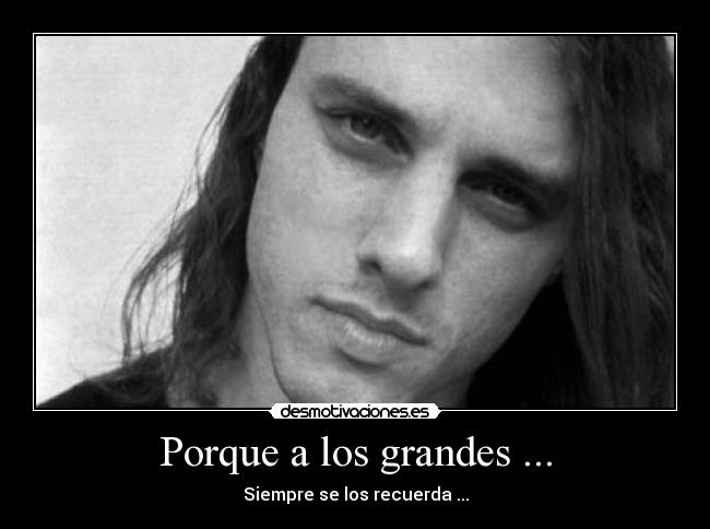 Porque a los grandes ... - Siempre se los recuerda ...