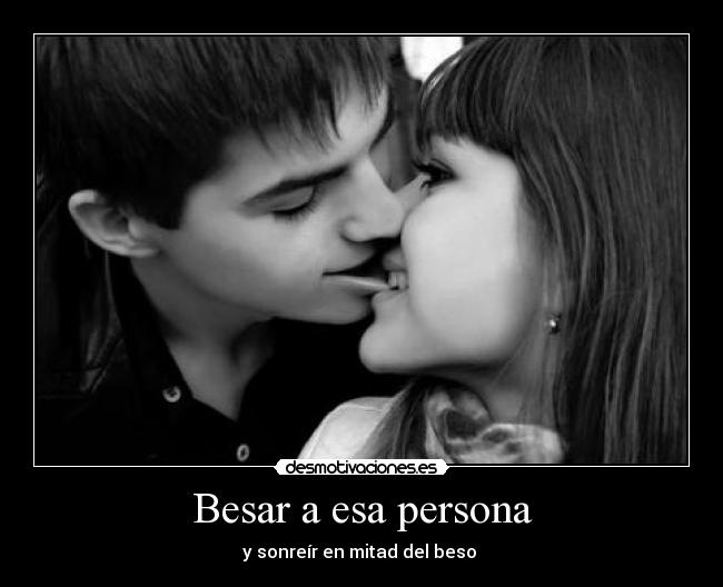 Besar a esa persona - 