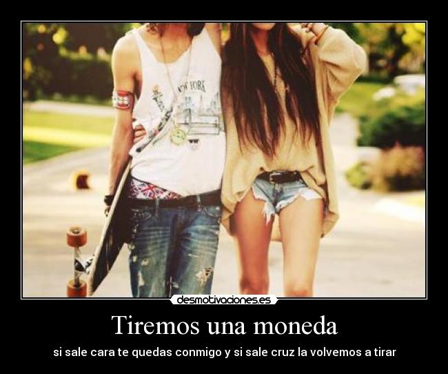 Tiremos una moneda -