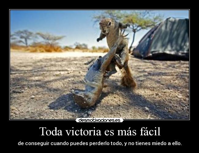 Toda victoria es más fácil -