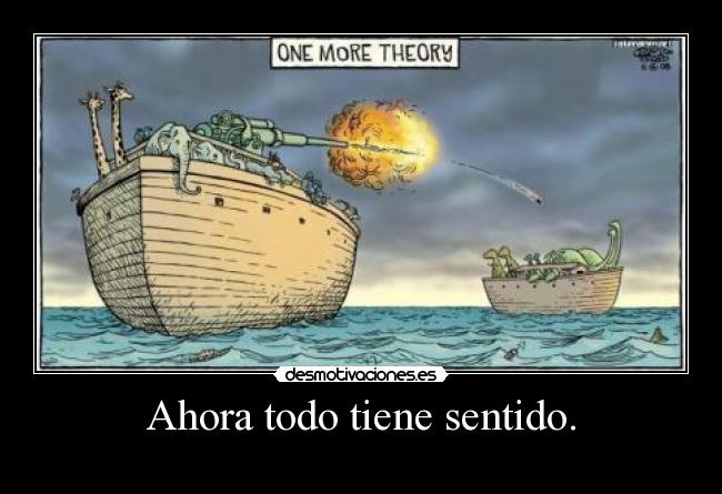 Ahora todo tiene sentido. - 