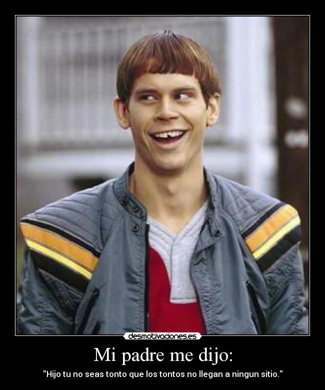 Mi padre me dijo Desmotivaciones