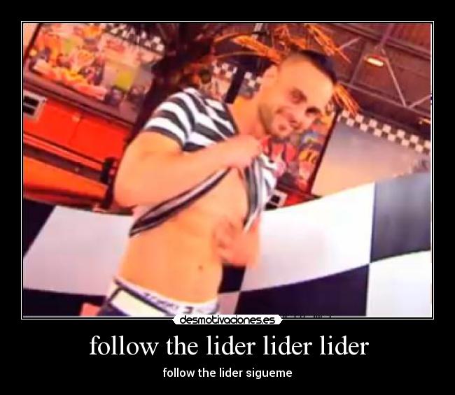 follow the lider lider lider - follow the lider sigueme