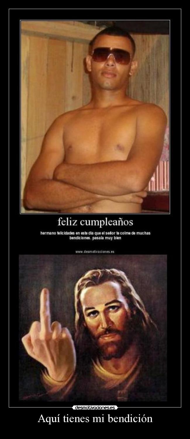 Aquí tienes mi bendición - 