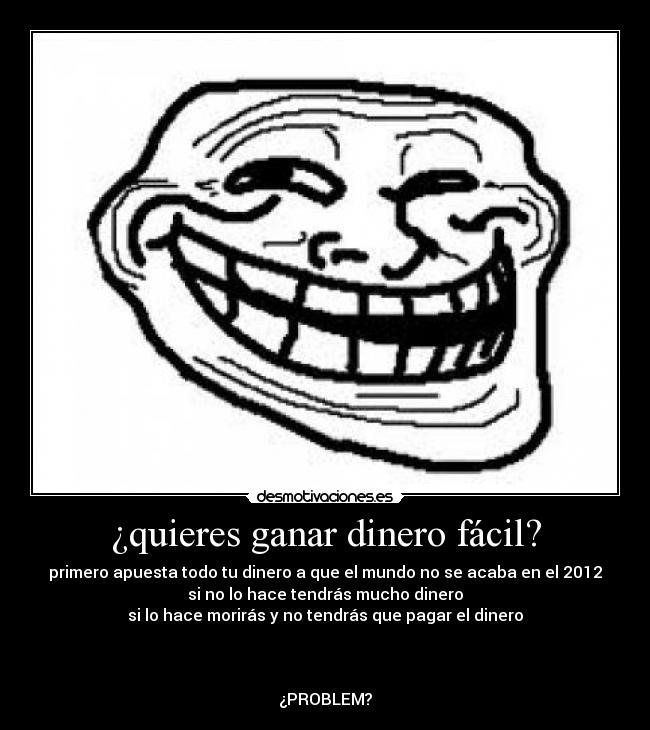 carteles dinero shadowtwo troll face desmotivaciones