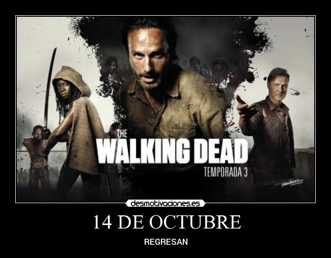 14 DE OCTUBRE - REGRESAN