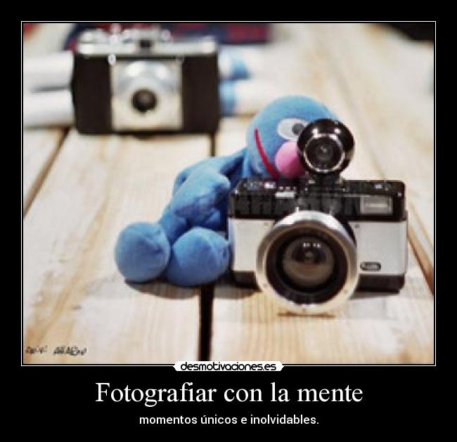 Fotografiar con la mente - momentos únicos e inolvidables.