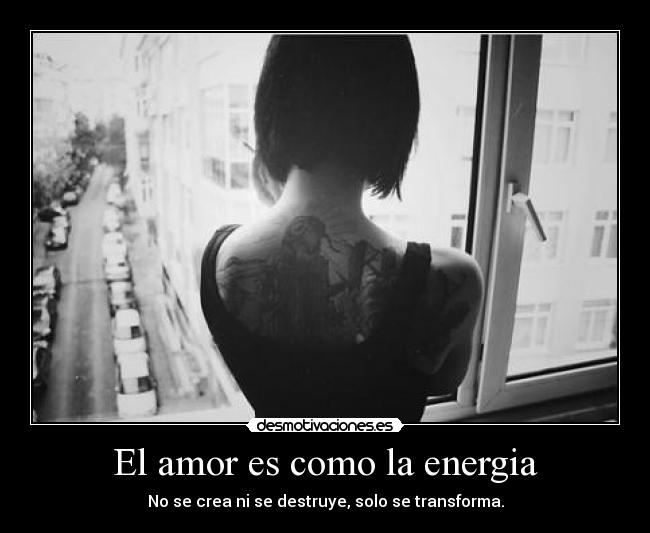 El amor es como la energia -