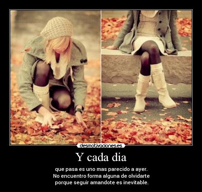 Y cada dia -