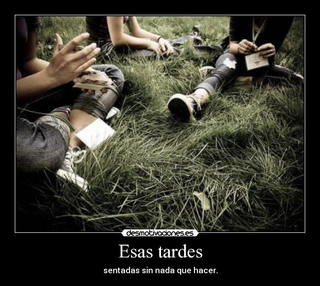Esas tardes -