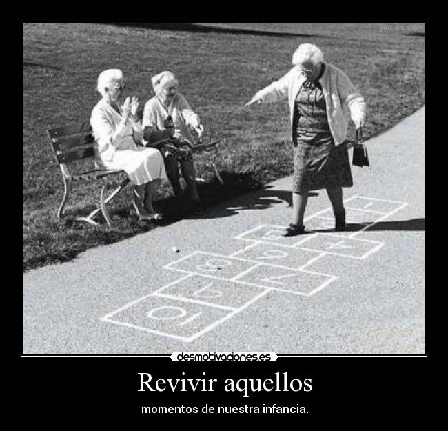 Revivir aquellos - 
