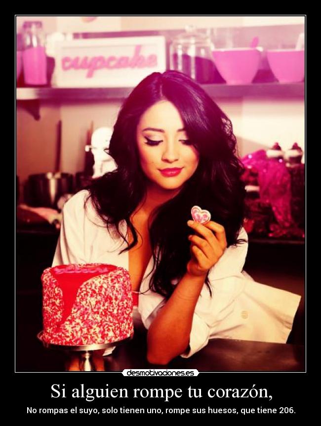 Si alguien rompe tu corazón, -