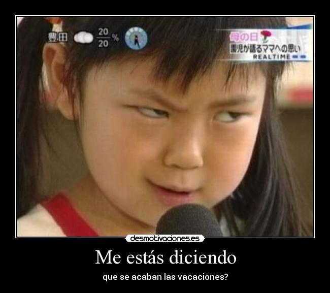 Me estás diciendo - 