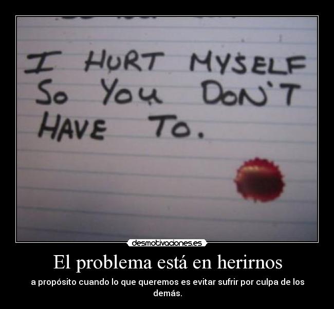 El problema está en herirnos -