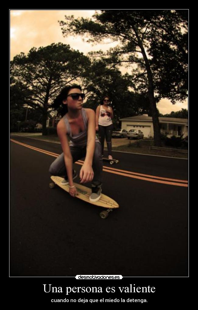 Una persona es valiente - 
