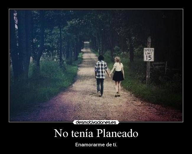 No tenía Planeado - 