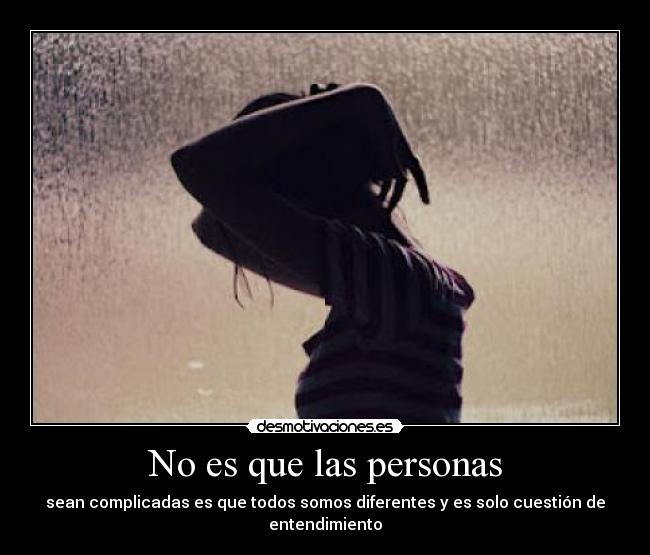 No es que las personas -