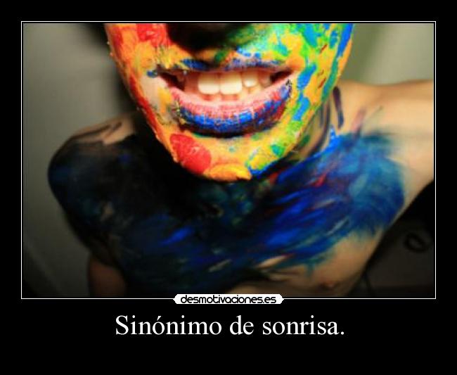 Sinónimo de sonrisa. -