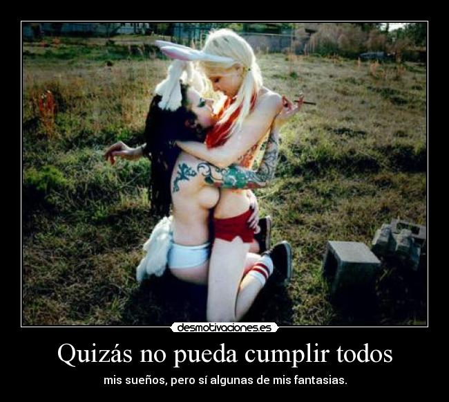 Quizás no pueda cumplir todos -