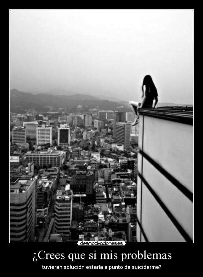 ¿Crees que si mis problemas - 