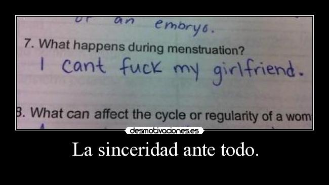 La sinceridad ante todo. - 