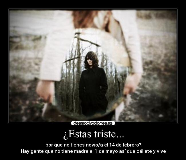 ¿Estas triste... - 