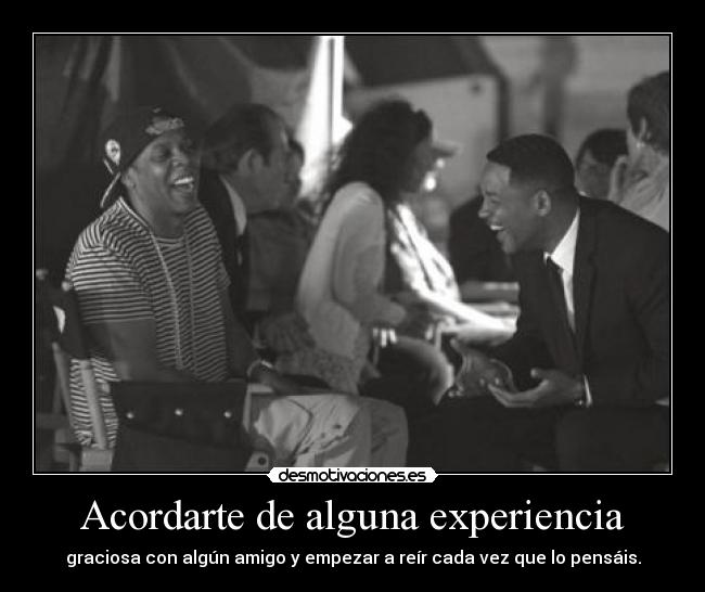Acordarte de alguna experiencia - 