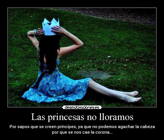 Las princesas no lloramos -
