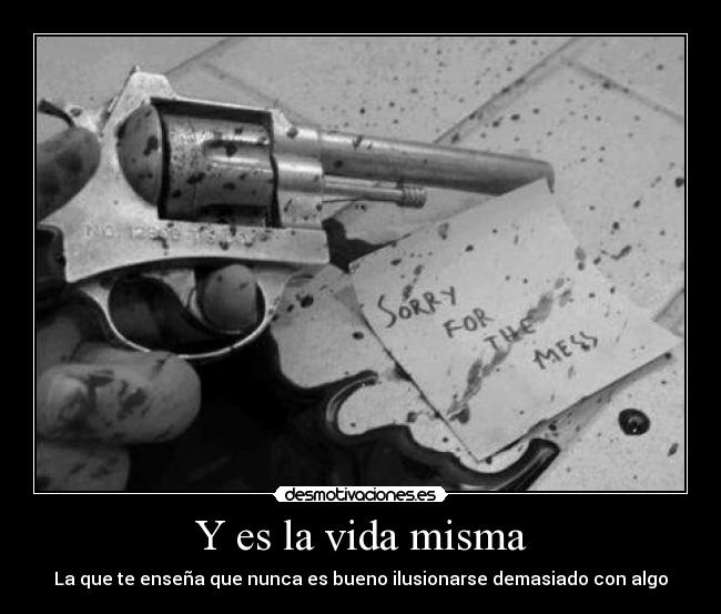 Y es la vida misma - 