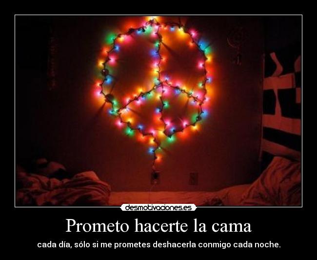 Prometo hacerte la cama -