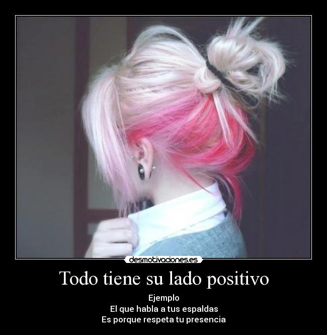 Todo tiene su lado positivo -