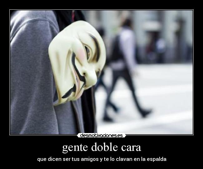 gente doble cara -